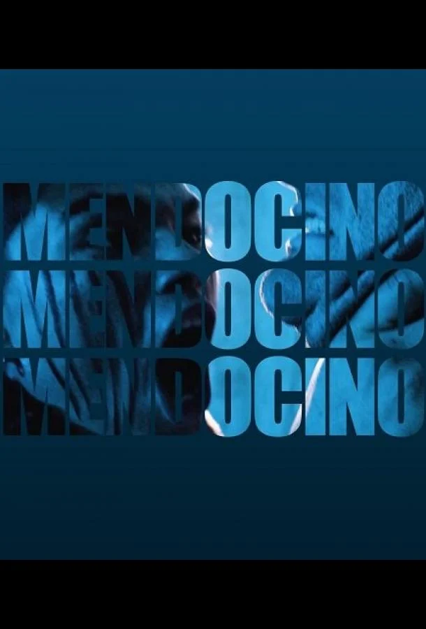 Мендосино Фильм2025смотреть онлайн бесплатно